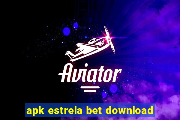 apk estrela bet download